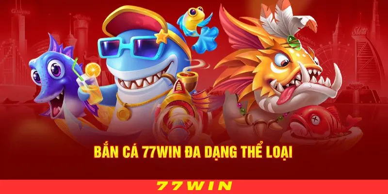 Giới thiệu một vài đặc điểm về game bắn cá 77WIN