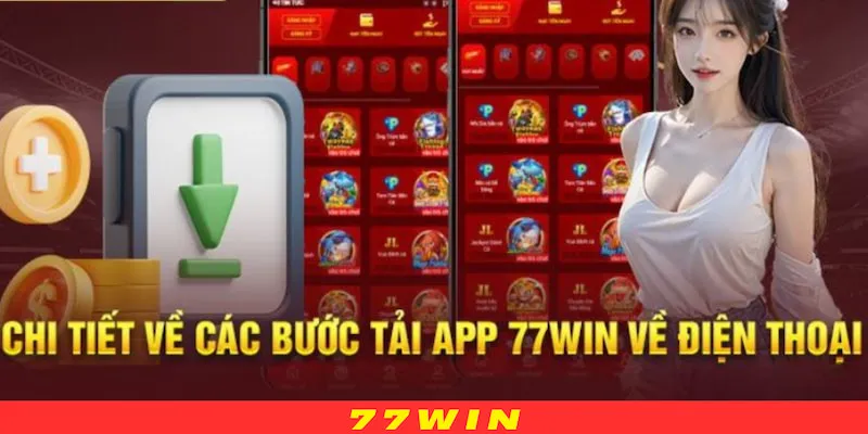 Chi tiết cách Tải app 77WIN từ A đến Z cho người mới