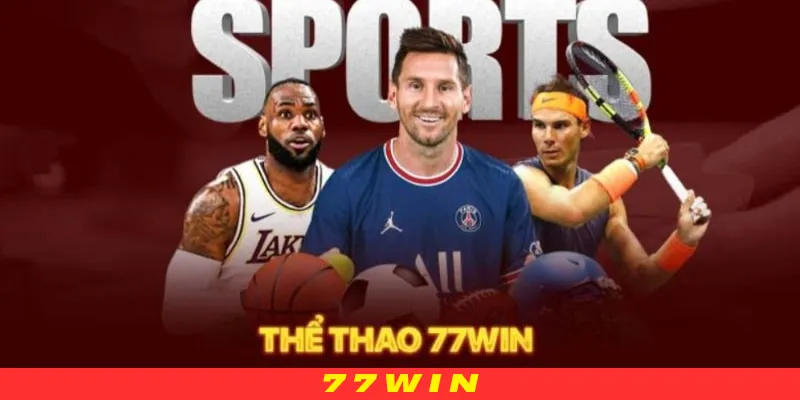 Thông tin sơ lược về sảnh thể thao 77WIN