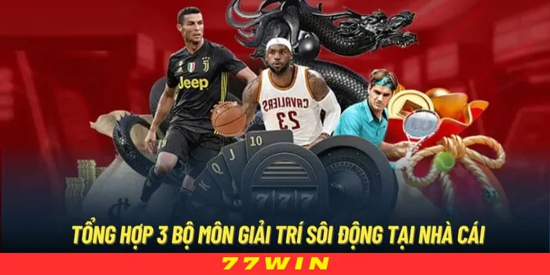 Các sản phẩm chủ lực tại 77WIN 